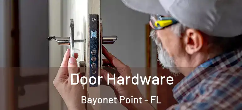 Door Hardware Bayonet Point - FL