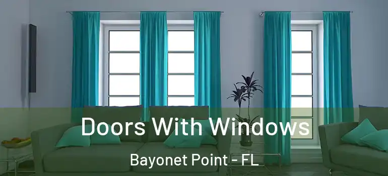 Doors With Windows Bayonet Point - FL