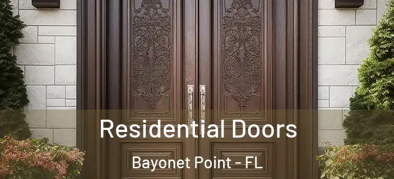  Residential Doors Bayonet Point - FL