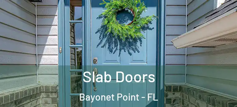Slab Doors Bayonet Point - FL