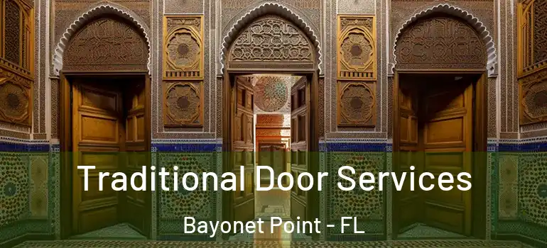 Traditional Door Services Bayonet Point - FL